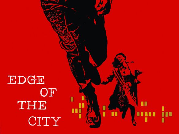 Edge of the City (1957) Martin Ritt Synopsis, Characteristics
